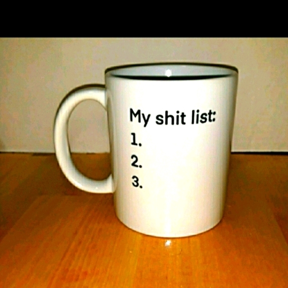 Hand Crafted Other - My Sh*t List Cup